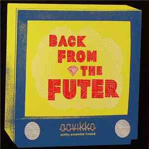 Aavikko - Back From The Futer download free