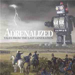 Adrenalized - Tales From The Last Generation download free