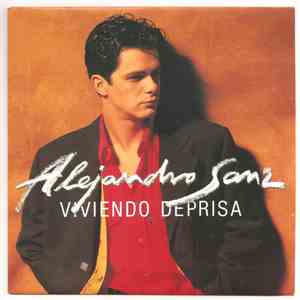 Alejandro Sanz - Viviendo Deprisa download free