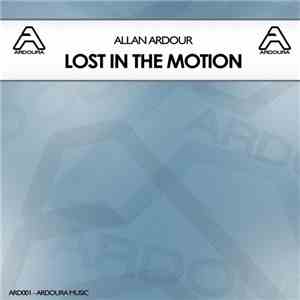 Allan Ardour - Lost In The Motion download free