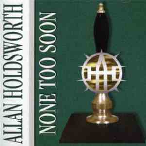 Allan Holdsworth - None Too Soon download free