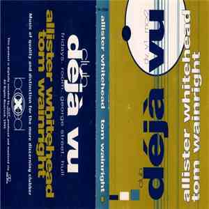 Allister Whitehead, Tom Wainwright - Déjà Vu Vol#1 download free