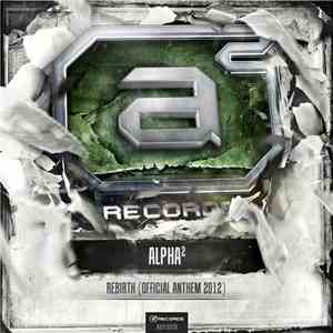 Alpha² - Rebirth (Official Anthem 2012) download free