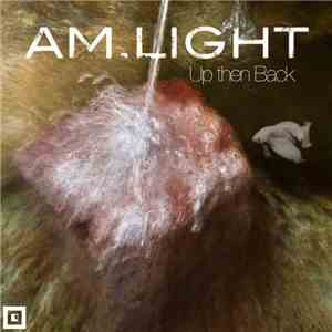 Am.Light - Up Then Back download free