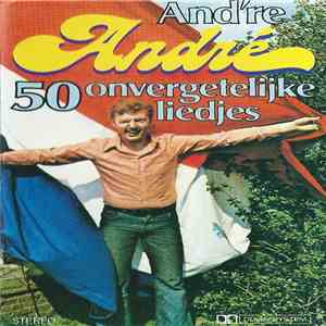 André van Duin - And're André - 50 Onvergetelijke Liedjes download free