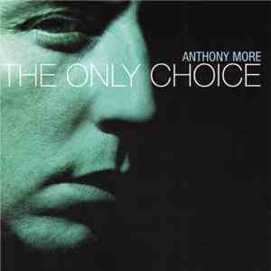 Anthony More - The Only Choice download free