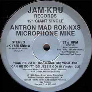 Antron / Mad Rok-NXS / Microphone Mike - Can He Do It (Go Jessie Go) download free