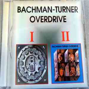 Bachman-Turner Overdrive - I & II download free