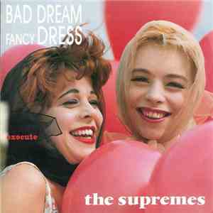 Bad Dream Fancy Dress - The Supremes download free