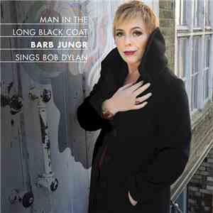 Barb Jungr - Man In The Long Black Coat: Barb Jungr Sings Bob Dylan download free
