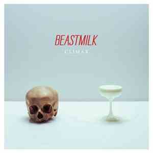 Beastmilk - Climax download free