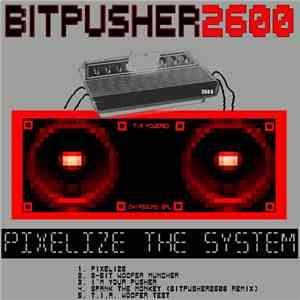 BitPusher2600 - Pixelize The System download free
