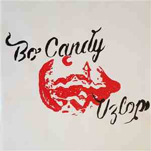 Bo Candy And His Broken Hearts - Uzlop download free