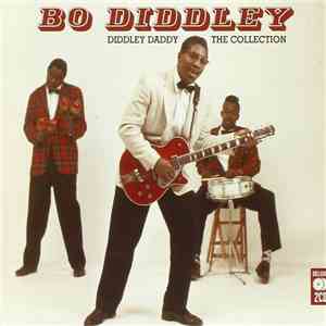Bo Diddley - Diddley Daddy: The Collection download free