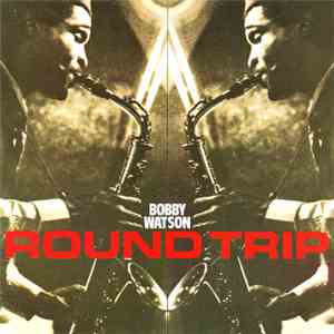 Bobby Watson  - Round Trip download free