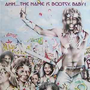 Bootsy's Rubber Band - Ahh... The Name Is Bootsy, Baby! download free
