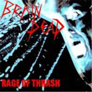 Brain Dead  - Rage Of Thrash download free