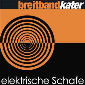 Breitbandkater - Elektrische Schafe download free