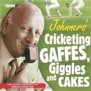 Brian Johnston, Barry Johnston  - Johnners' Cricketing Gaffes, Giggles and Cakes download free