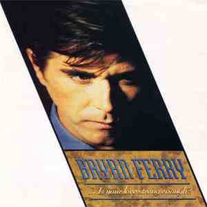 Bryan Ferry - Is Your Love Strong Enough download free