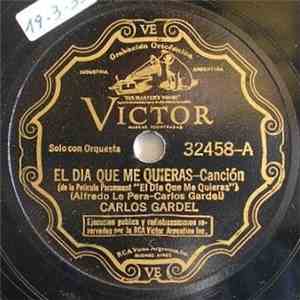 Carlos Gardel - El Día Que Me Quieras / Volvió Una Noche download free