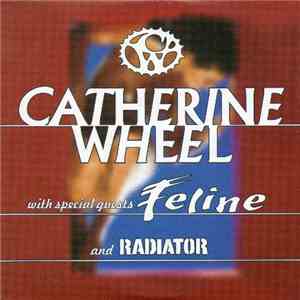 Catherine Wheel with special guests Feline  and Radiator  - Tour Sampler download free