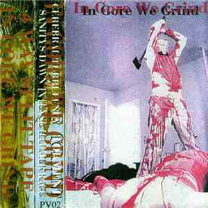 Cerebral Turbulency / Torment  / Sanitys Dawn / Intense Hammer Rage - In Gore We Grind download free