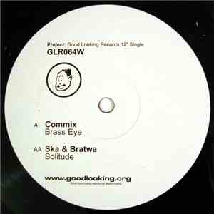 Commix / Ska & Bratwa - Brass Eye / Solitude download free