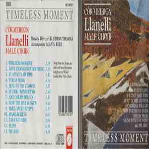 Cǒr Meibion Llanelli - Timeless Moment download free