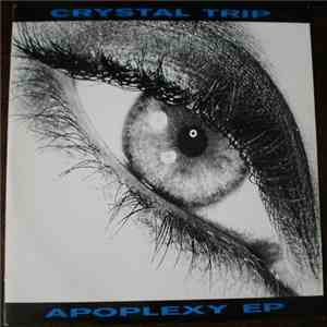 Crystal Trip - Apoplexy EP download free