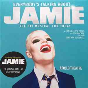 Dan Gillespie Sells And Tom MacRae Directed By Jonathan Butterfell - Everybody’s Talking About Jamie (Original West End Cast Recording) download free