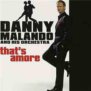 Danny Malando And His Orchestra = ダニー・マランド 指揮、 マランド楽団 - That's Amore = ザッツ・アモーレ download free