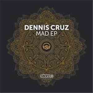 Dennis Cruz  - Mad EP download free