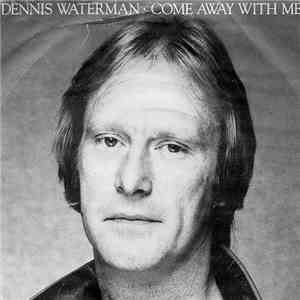 Dennis Waterman & The Dennis Waterman Band - Come Away With Me download free