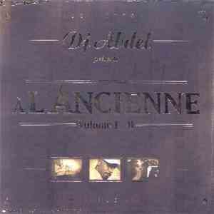 Dj Abdel Présente Various - A L'Ancienne · Volume I & II download free