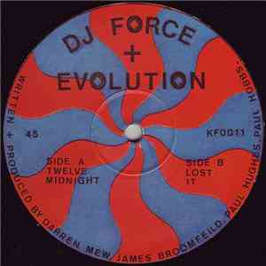 DJ Force + Evolution - Twelve Midnight / Lost It download free