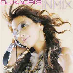 DJ Kaori - DJ Kaori's Inmix download free