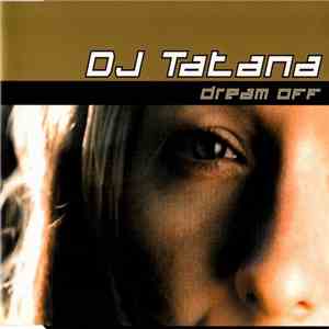 DJ Tatana - Dream Off download free