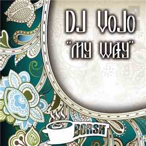 DJ VoJo - My Way download free