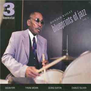 Donald Bailey - Blueprints Of Jazz Vol. 3 download free