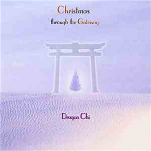 Dragon Chi - Christmas Through The Gateway download free