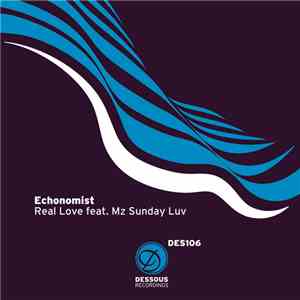 Echonomist Featuring Mz Sunday Luv - Real Love download free