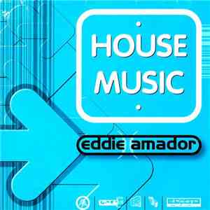 Eddie Amador - House Music download free