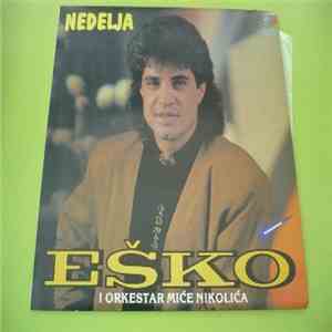 Eško I Orkestar Miće Nikolića - Nedelja download free