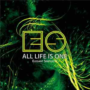 Elegant Simplicity - All Life Is One download free