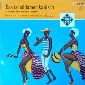 Fernandez Pray Und Sein Orchester - Das Ist Südamerikanisch download free