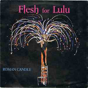 Flesh For Lulu - Roman Candle download free