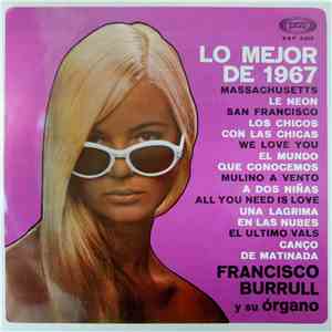 Francisco Burrull Y Su Órgano - Lo Mejor De 1967 download free