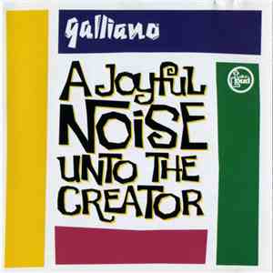 Galliano - A Joyful Noise Unto The Creator download free