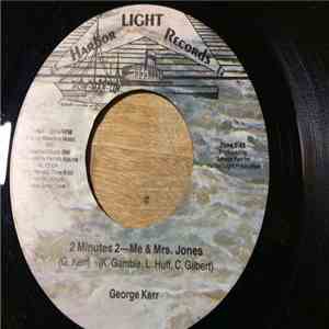 George Kerr - 2 Minutes 2 - Me & Mrs. Jones download free
